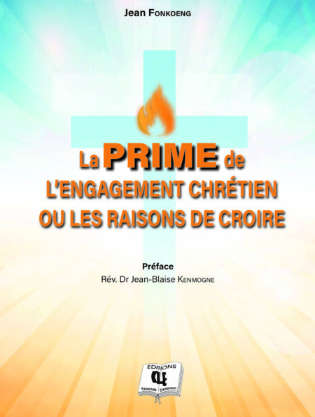 La prime de l’engagement chrétien ou les raisons de croire