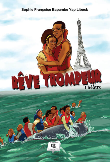 Rêve trompeur, oeuvre théâtrale de Sophie F. Bapambe Yap Libock