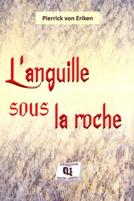L’anguille sous la roche (Nouvelle) Pierrick von Eriken