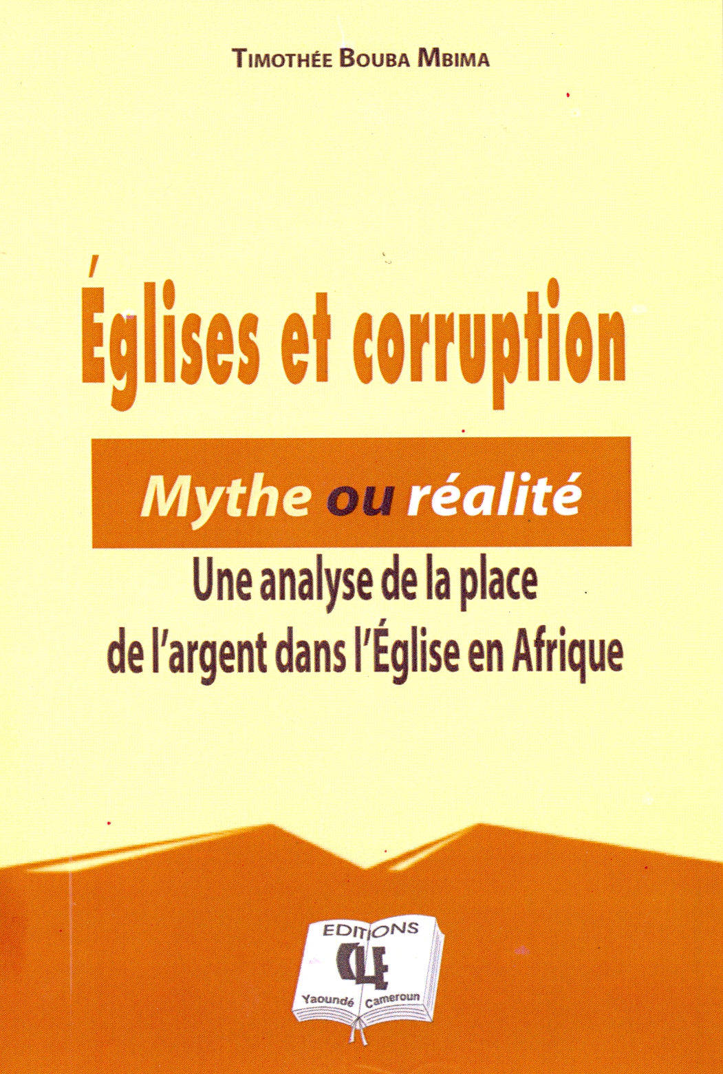 Églises et corruption. Mythe ou réalité livre de l'écrivain camerounais Timothée Bouba Mbima