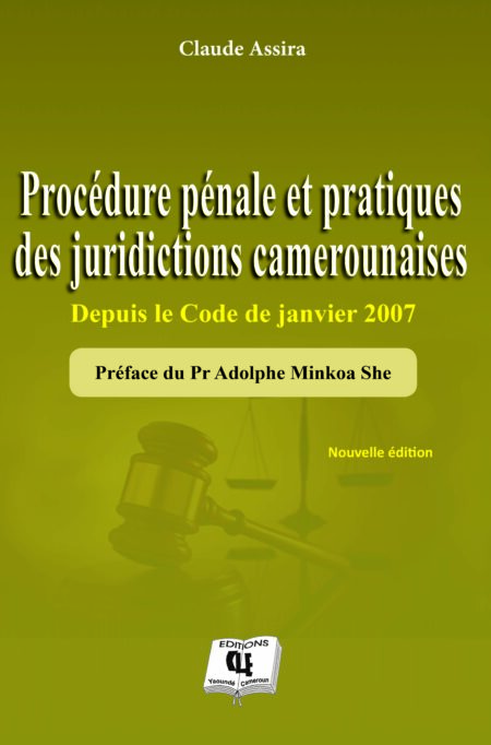 Procédure pénale et pratiques des juridictions camerounaises