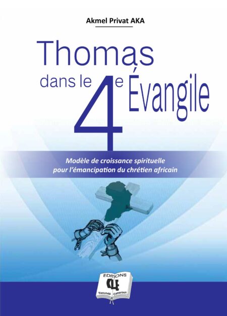 Thomas dans le 4e évangile (théologie) Akmel Privat Aka