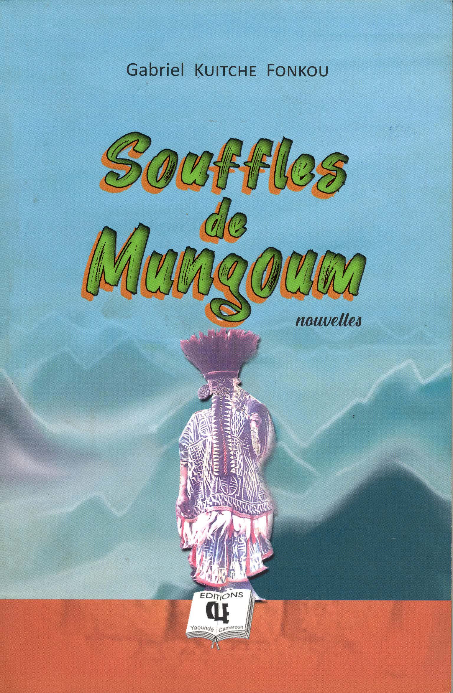 Souffles de Mungoum ( nouvelle) Gabriel Kuitche Fonkou