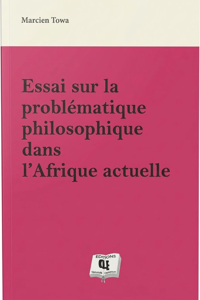 Essai sur la problématique philosophique dans l’Afrique actuelle