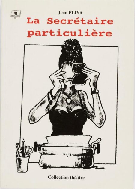 La Secrétaire particulière - Jean PLIYA (Théâtre)